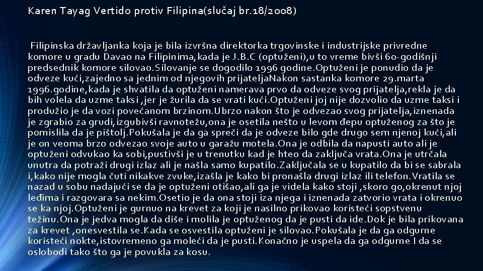 Karen Tayag Vertido protiv Filipina(slučaj br. 18/2008) Filipinska državljanka koja je bila izvršna direktorka