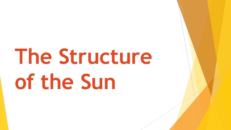 The Structure of the Sun 