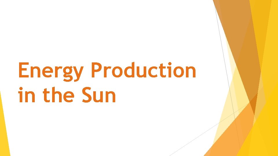 Energy Production in the Sun 