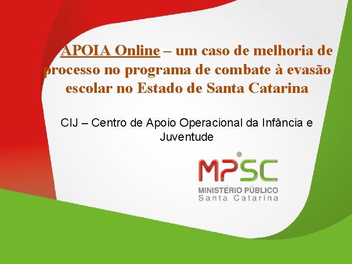 APOIA Online – um caso de melhoria de processo no programa de combate à