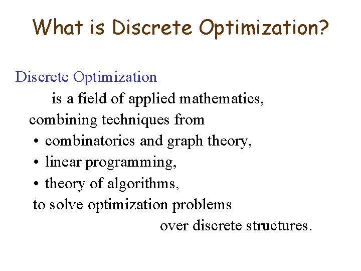 Math 46305630 Discrete Modeling and Optimization A schematic
