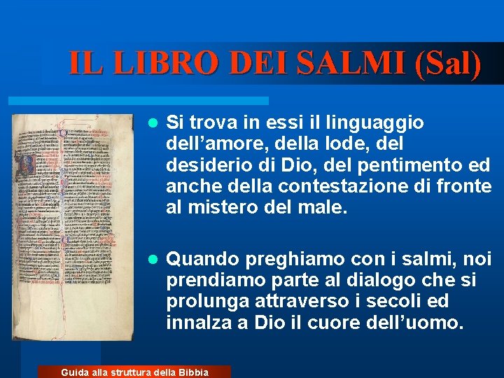 IL LIBRO DEI SALMI (Sal) ritardo l Si trova in essi il linguaggio dell’amore,