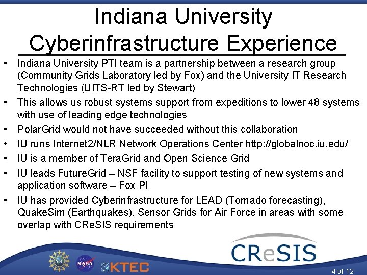 Indiana University Cyberinfrastructure Experience • Indiana University PTI team is a partnership between a