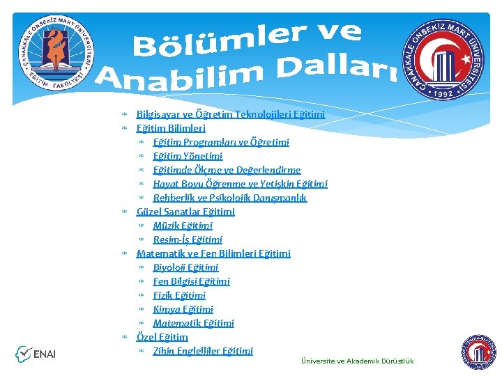  Bilgisayar ve Öğretim Teknolojileri Eğitimi Eğitim Bilimleri Eğitim Programları ve Öğretimi Eğitim Yönetimi