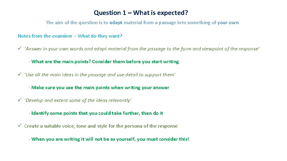 Question 1 – What is expected? The aim of the question is to adapt
