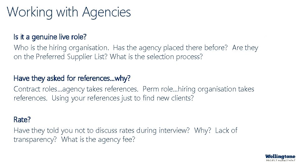 Working with Agencies Is it a genuine live role? Who is the hiring organisation.