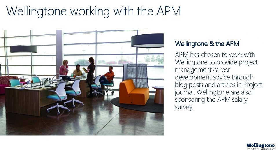 Wellingtone working with the APM Wellingtone & the APM has chosen to work with