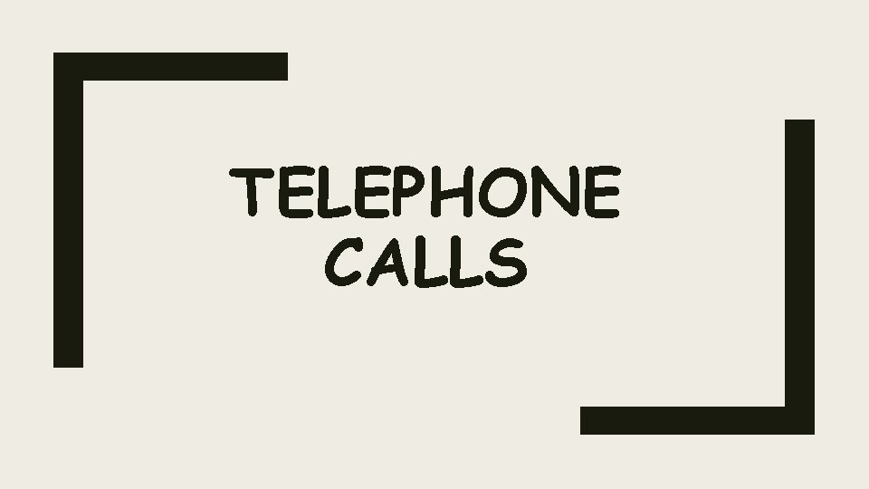 TELEPHONE CALLS 