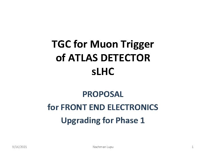 TGC for Muon Trigger of ATLAS DETECTOR s. LHC PROPOSAL for FRONT END ELECTRONICS