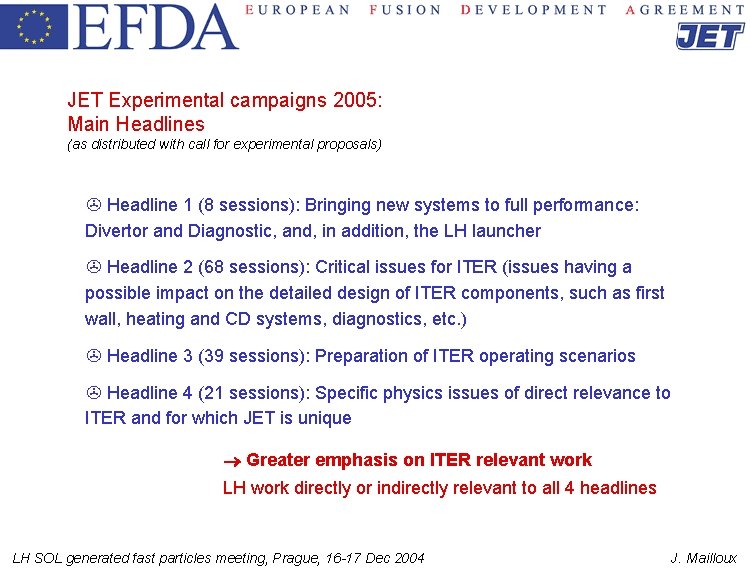 JET Experimental campaigns 2005: Main Headlines (as distributed with call for experimental proposals) >