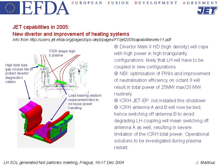 JET capabilities in 2005: New divertor and improvement of heating systems info from http: