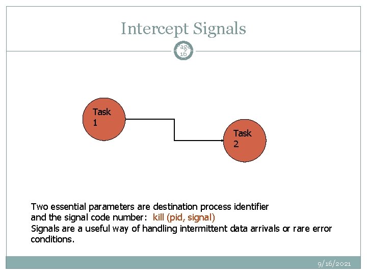 Intercept Signals Page 16 Task 1 Task 2 Two essential parameters are destination process