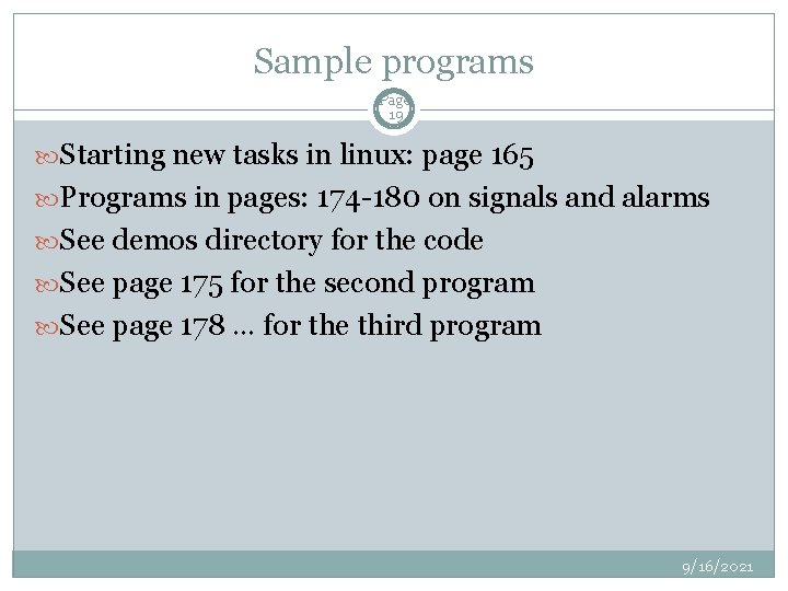 Sample programs Page 19 Starting new tasks in linux: page 165 Programs in pages: