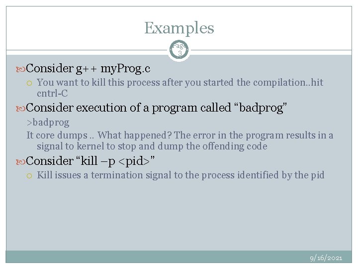 Examples Page 3 Consider g++ my. Prog. c You want to kill this process