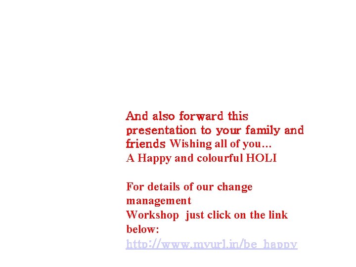 And also forward this presentation to your family and friends Wishing all of you…