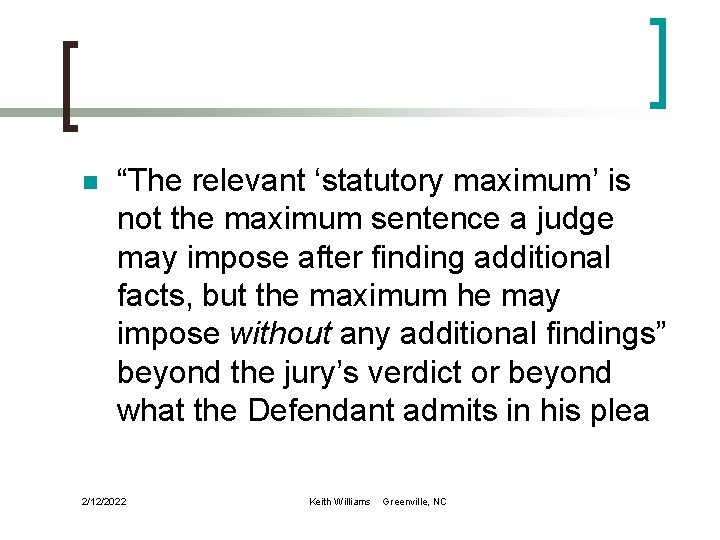 n “The relevant ‘statutory maximum’ is not the maximum sentence a judge may impose