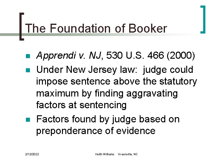 The Foundation of Booker n n n Apprendi v. NJ, 530 U. S. 466