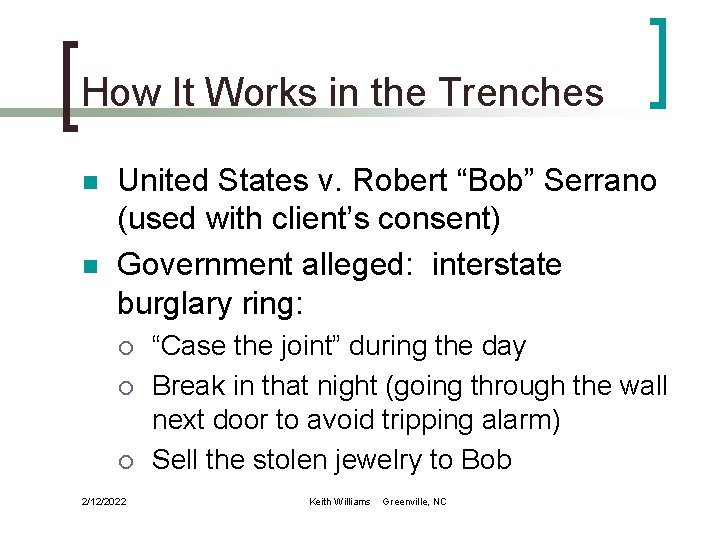 How It Works in the Trenches n n United States v. Robert “Bob” Serrano