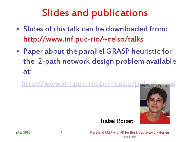 Slides and publications • Slides of this talk can be downloaded from: http: //www.