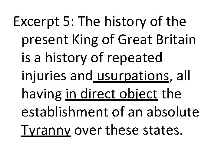 Excerpt 5: The history of the present King of Great Britain is a history