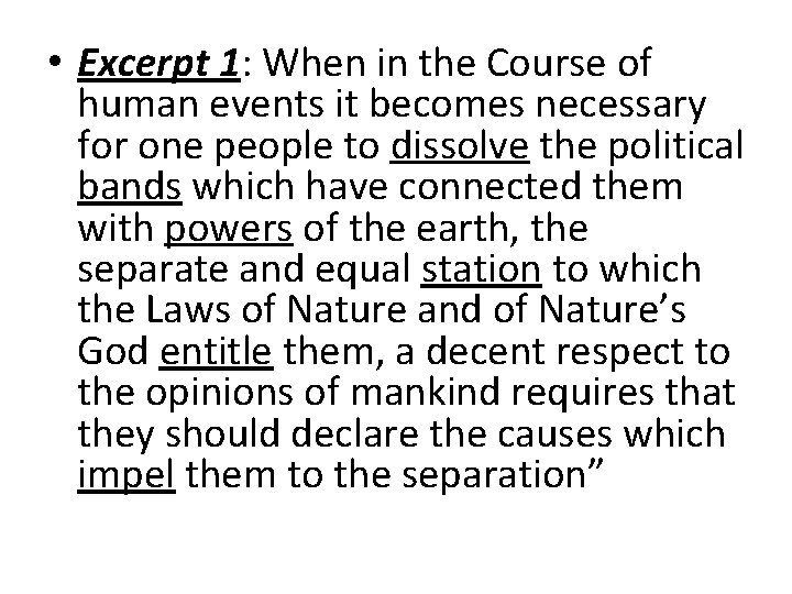  • Excerpt 1: When in the Course of human events it becomes necessary