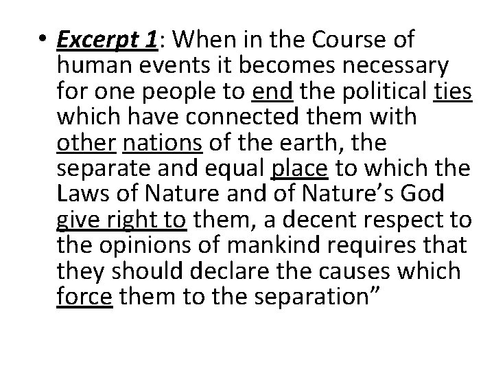  • Excerpt 1: When in the Course of human events it becomes necessary