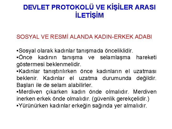 DEVLET PROTOKOLÜ VE KİŞİLER ARASI İLETİŞİM SOSYAL VE RESMİ ALANDA KADIN-ERKEK ADABI • Sosyal