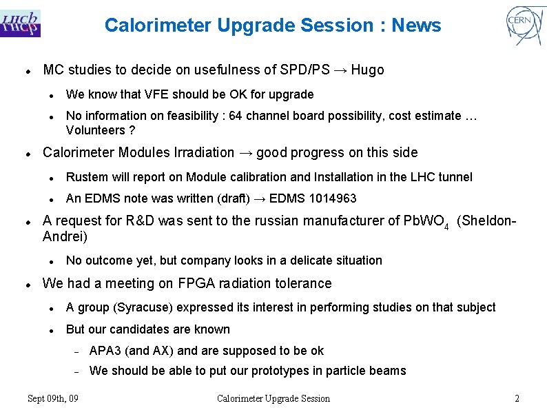 Calorimeter Upgrade Session : News MC studies to decide on usefulness of SPD/PS →