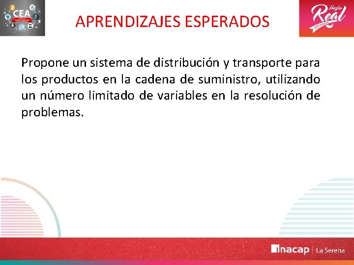 APRENDIZAJES ESPERADOS Propone un sistema de distribución y transporte para los productos en la