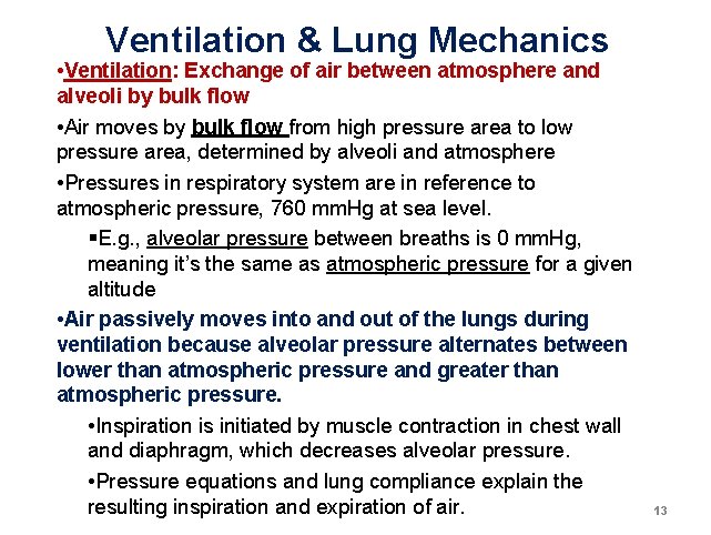 Ventilation & Lung Mechanics • Ventilation: Exchange of air between atmosphere and alveoli by Ventilation & Lung Mechanics • Ventilation: Exchange of air between atmosphere and alveoli by