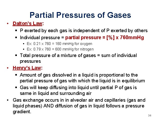Partial Pressures of Gases • Dalton’s Law: § P exerted by each gas is Partial Pressures of Gases • Dalton’s Law: § P exerted by each gas is