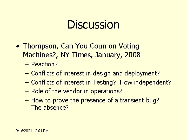 Discussion • Thompson, Can You Coun on Voting Machines? , NY Times, January, 2008