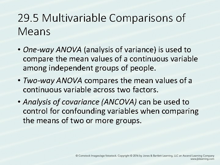 29. 5 Multivariable Comparisons of Means • One-way ANOVA (analysis of variance) is used