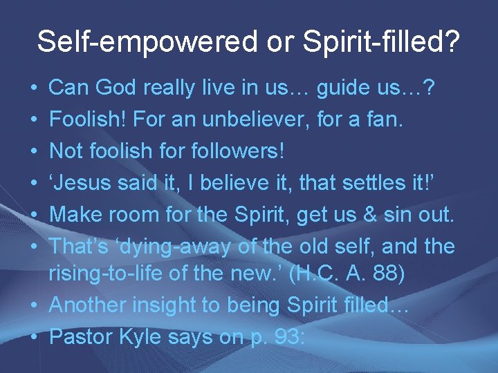 Self-empowered or Spirit-filled? • • • Can God really live in us… guide us…?