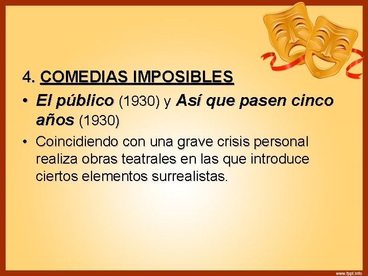 4. COMEDIAS IMPOSIBLES • El público (1930) y Así que pasen cinco años (1930)