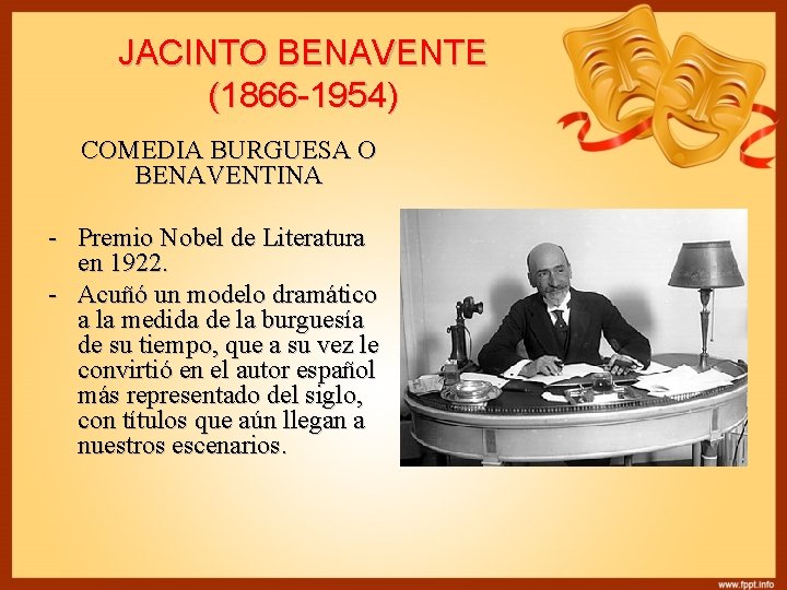 JACINTO BENAVENTE (1866 -1954) COMEDIA BURGUESA O BENAVENTINA - Premio Nobel de Literatura en