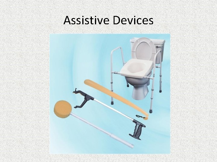 Assistive Devices 