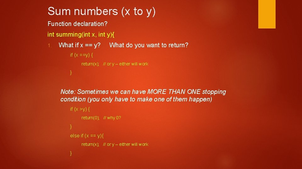 Sum numbers (x to y) Function declaration? int summing(int x, int y){ 1. What