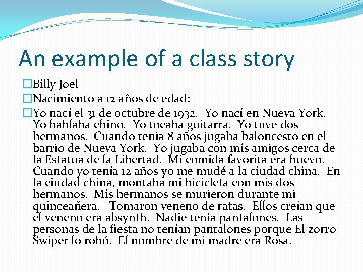 An example of a class story �Billy Joel �Nacimiento a 12 años de edad: