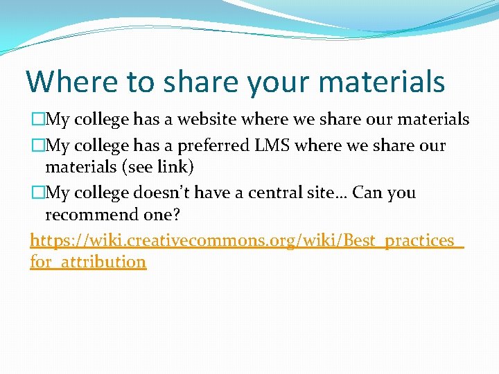 Where to share your materials �My college has a website where we share our
