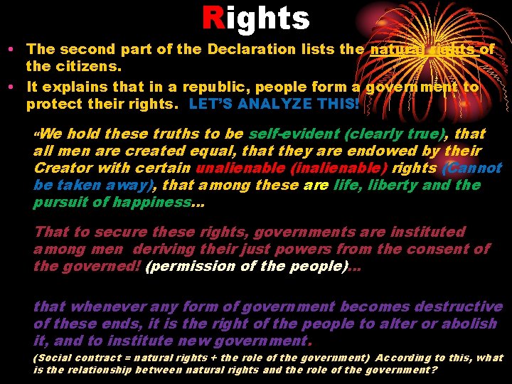 Rights • The second part of the Declaration lists the natural rights of the