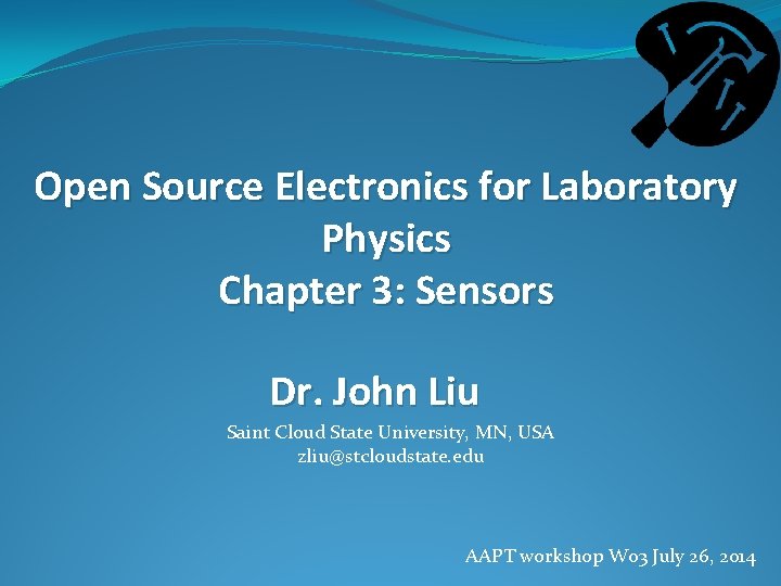 Open Source Electronics for Laboratory Physics Chapter 3: Sensors Dr. John Liu Saint Cloud