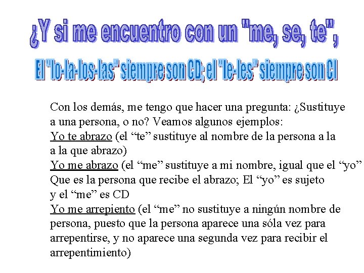 Con los demás, me tengo que hacer una pregunta: ¿Sustituye a una persona, o