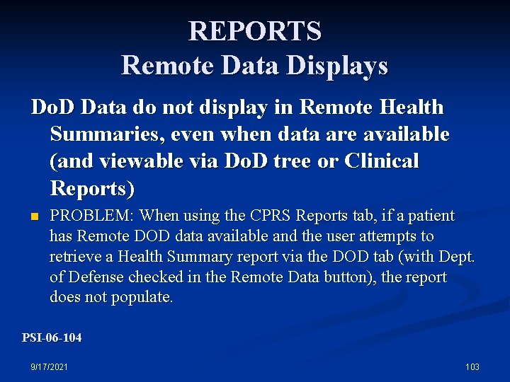 REPORTS Remote Data Displays Do. D Data do not display in Remote Health Summaries,