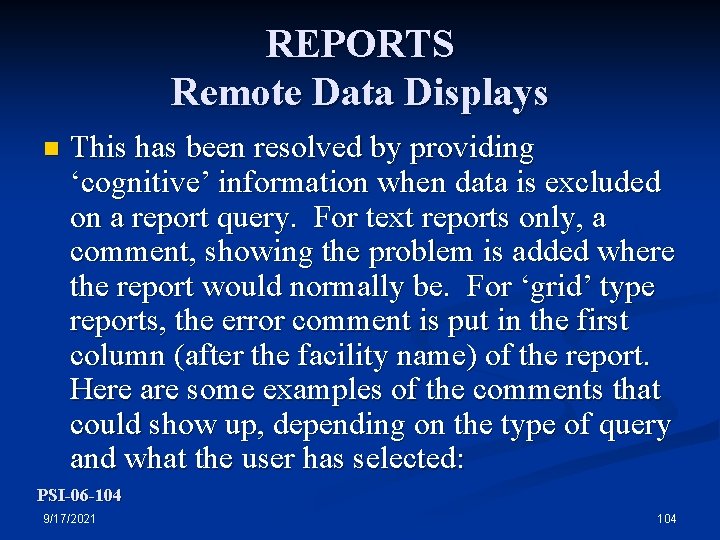 REPORTS Remote Data Displays n This has been resolved by providing ‘cognitive’ information when