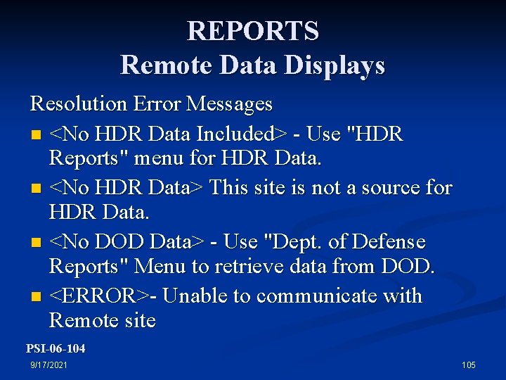 REPORTS Remote Data Displays Resolution Error Messages n <No HDR Data Included> - Use