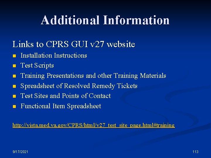 Additional Information Links to CPRS GUI v 27 website n n n Installation Instructions