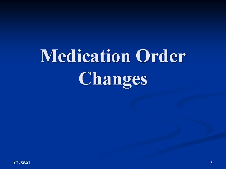 Medication Order Changes 9/17/2021 3 