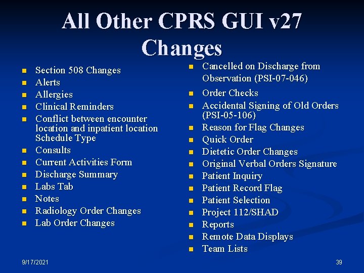 All Other CPRS GUI v 27 Changes n n n Section 508 Changes Alerts