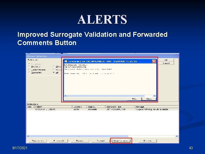 ALERTS Improved Surrogate Validation and Forwarded Comments Button 9/17/2021 43 